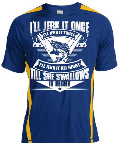 She Swallows It Right T Shirt, Being A Fisher T Shirt, Cool Shirt