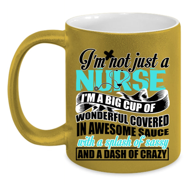 Awesome Nurses Coffee Mug, I'm Not Just A Nurse Accent Mug