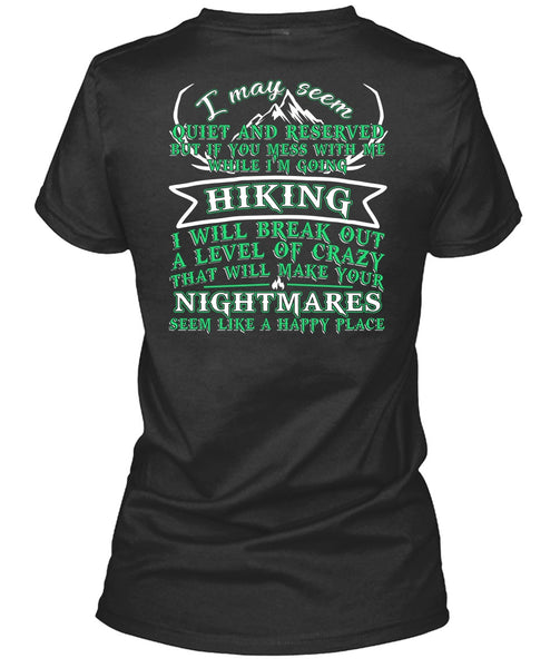 I'm Going Hiking T Shirt, Make Your Nightmares T Shirt