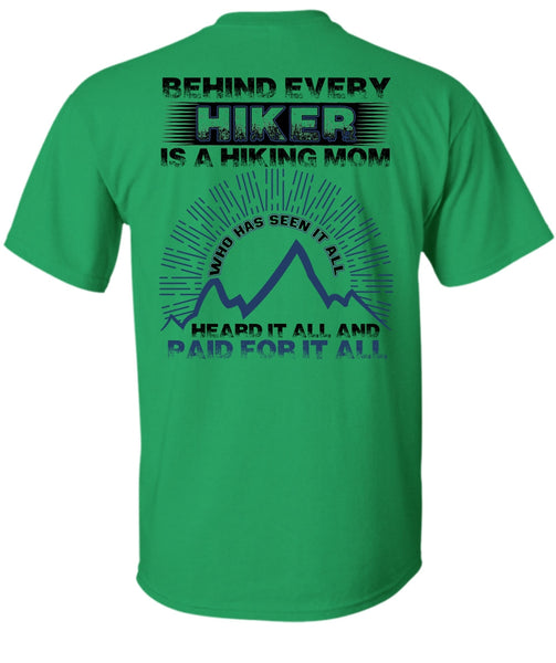 Behind Every Hiker Is A Hiking Mom T Shirt, I Love Hiking T Shirt