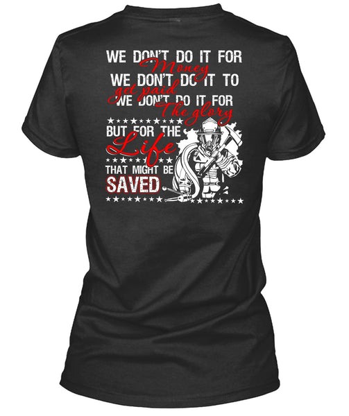 We Don't Do It For Money T Shirt, I Love Firefighter T Shirt