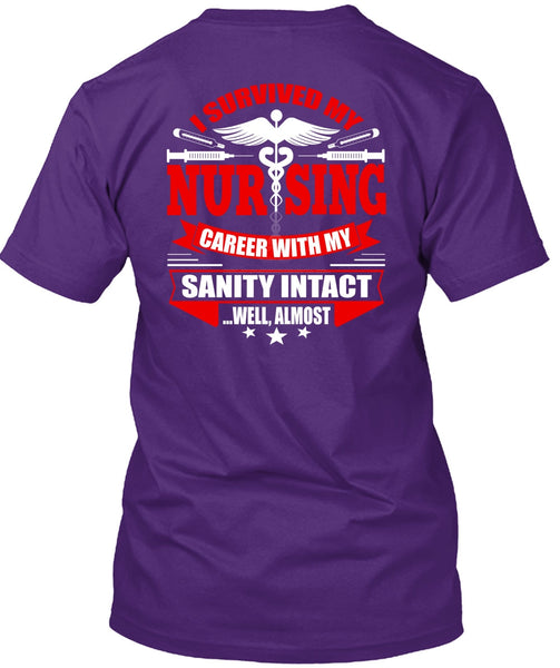 I Survived My Nursing T Shirt, Being A Nurse T Shirt