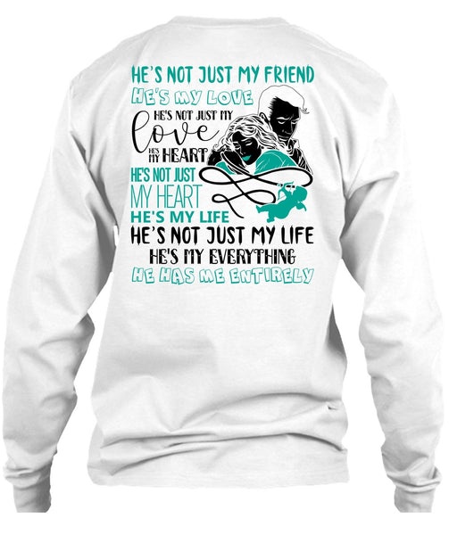 He's Not Just My Friend T Shirt, I Love Wife T Shirt