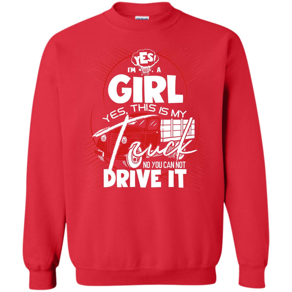 Yes This Is My Truck T Shirt, I'm A Trucker Girl Sweatshirt