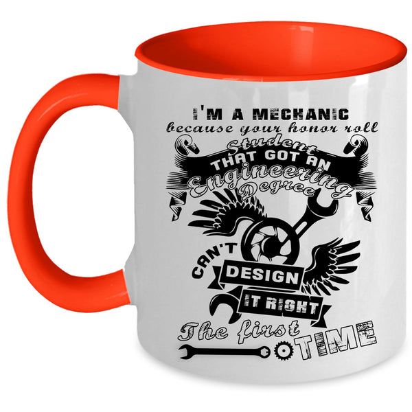 Best Gift For Mechanics Coffee Mug, I'm A Mechanic Accent Mug