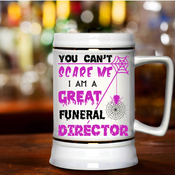 Cool Halloween Beer Stein 22oz, I Am A Great Funeral Director Beer Mug