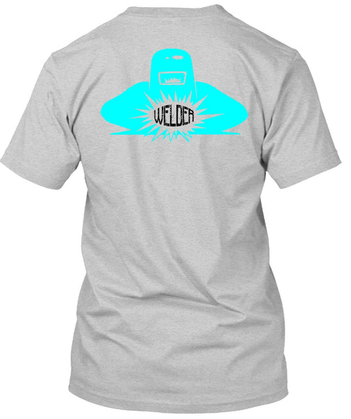 Calls Me A Welder T Shirt, I Love Welding T Shirt