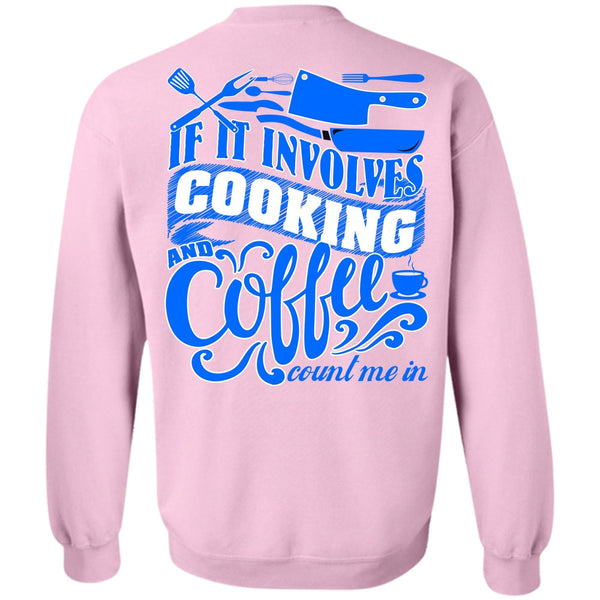I Love Chef T Shirt, If It Involves Cooking Sweatshirt