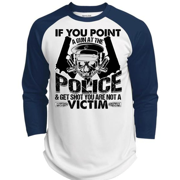 You Point A Gun At The Police T Shirt, I Love Police T Shirt, Awesome T-Shirts  (Polyester Game Baseball Jersey)