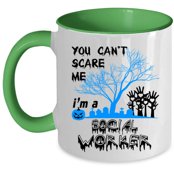 I'm A Social Worker Coffee Mug, You Can't Scare Me Accent Mug