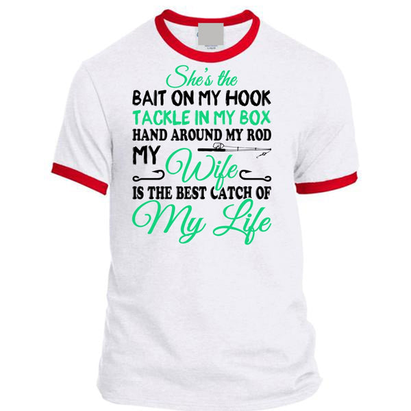My Wife Is The Best Catch Of My Life T Shirt, Family T Shirt