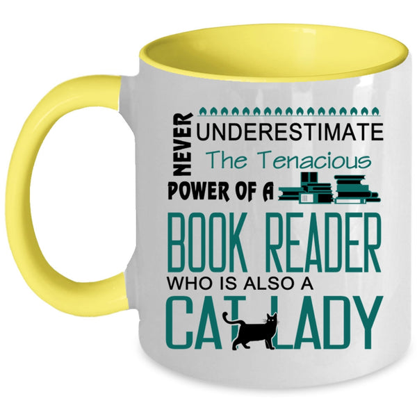 The Tenacious Power Of A Book Reader Cup, Cat Lady Mug