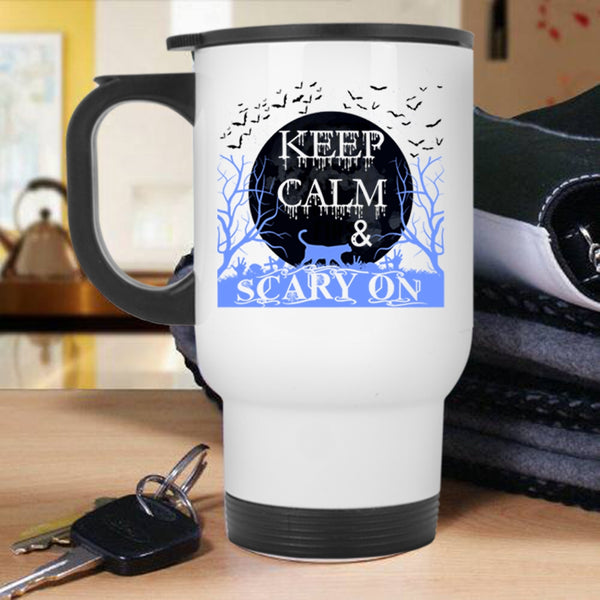 Funny Halloween Travel Mug, Keep Calm And Scary On Mug