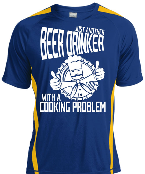 Just Another Beer Drinker T Shirt, Cooking Problem T Shirt, Cool Shirt