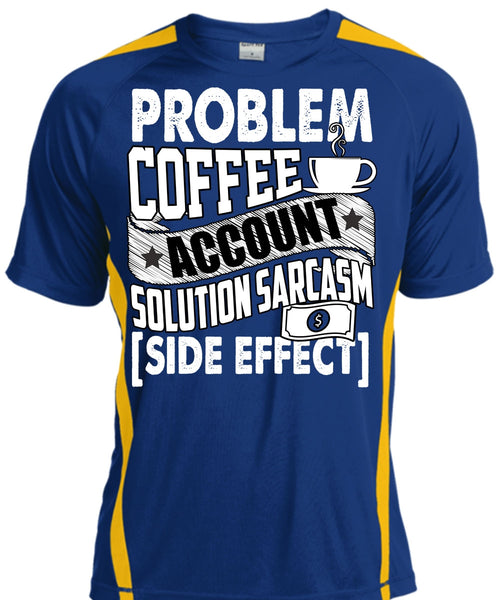 Problem Coffee Accountant T Shirt, Being An Accountant T Shirt, Cool Shirt