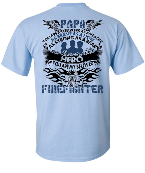 You Are My Beloved Firefighter T Shirt, I Love Papa T Shirt