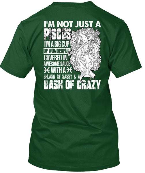I'm Not Just A Pisces T Shirt, I'm A Big Cup T Shirt