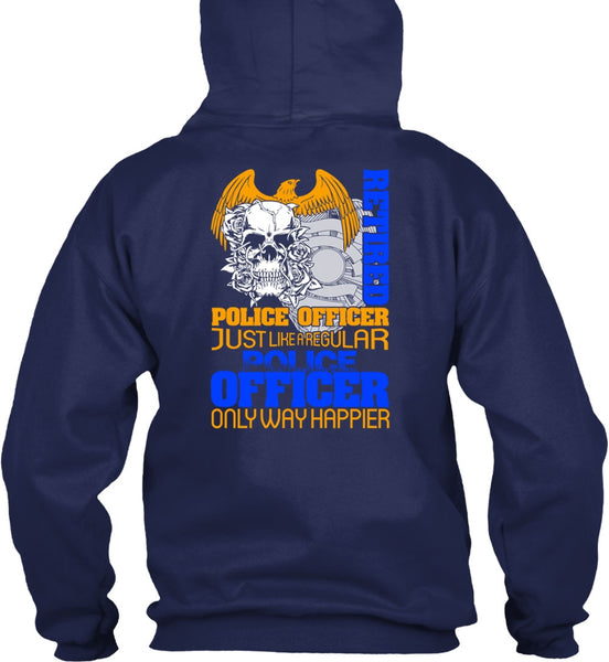 Retired Police Officer T Shirt, Being A Police T Shirt