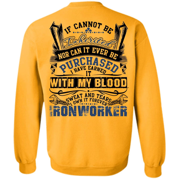 I Love Ironworker T Shirt, I Own It Forever Ironworker Sweatshirt