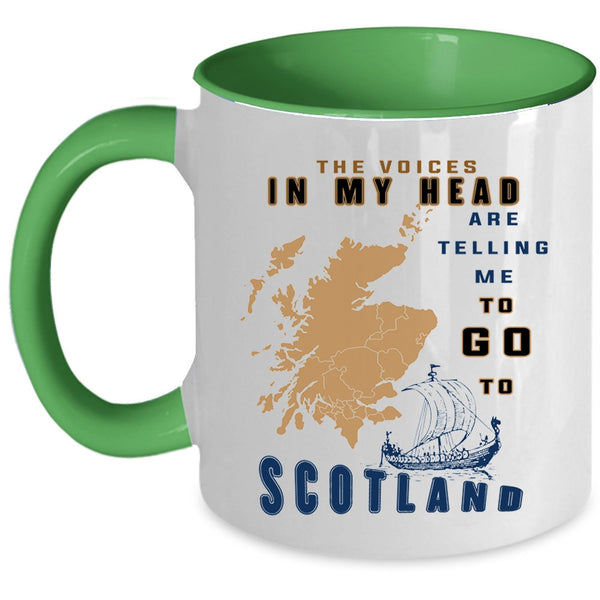 Travelling Coffee Mug, In My Head Are Telling Me To Go To Scotland Accent Mug