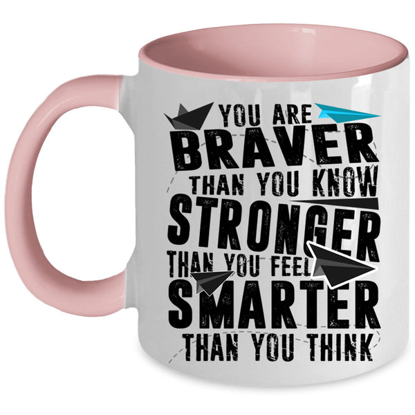 Smarter Than You Think Coffee Mug, You Are Stronger Than You Feel Accent Mug