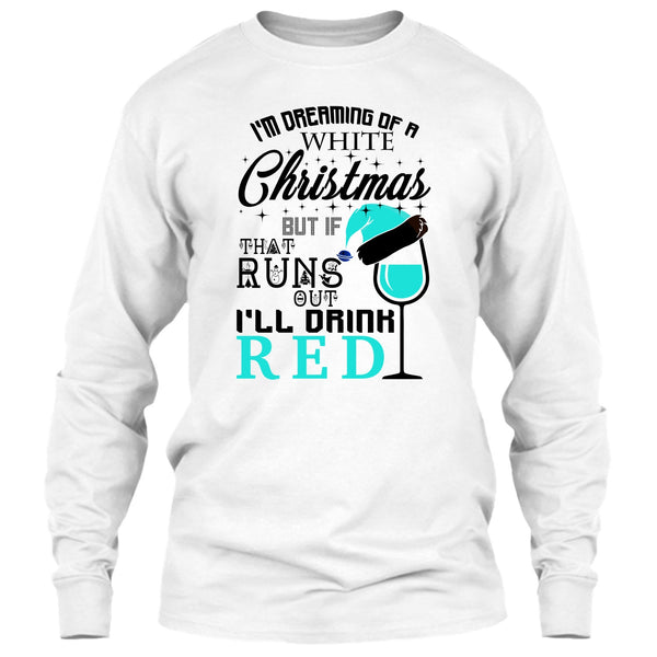 I'm Dreaning Of A White Christmas T Shirt, Coolest Merry Christmas T Shirt