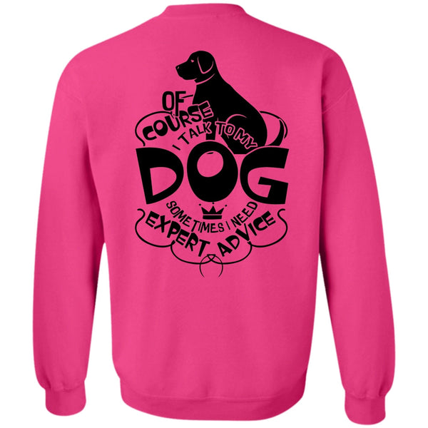 I Love Dog T Shirt, I Talk To My Dog Sweatshirt
