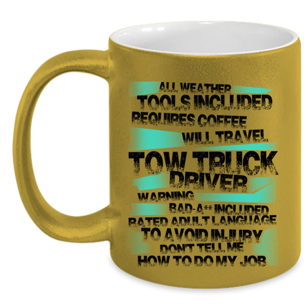 Funny Tow Truck Driver Coffee Mug, Tow Truck Driver Accent Mug