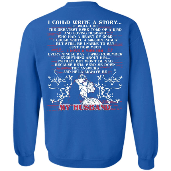 He'll Always Be My Husband T Shirt, I Love Husband Sweatshirt