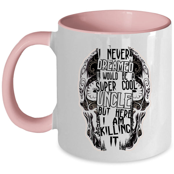 Cool Uncle Coffee Mug, I Would Be A Cool Uncle Accent Mug