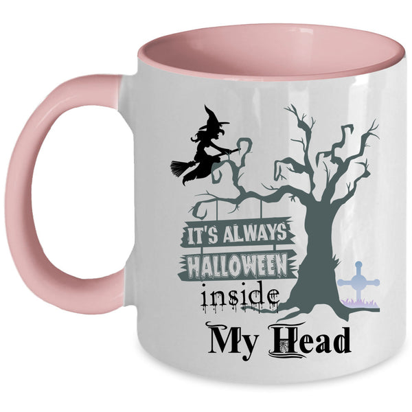 Scary Coffee Mug, It's Always Halloween Inside My Head Accent Mug