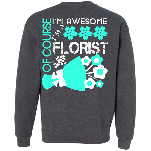 Being A Florist T Shirt, I Proud A Florist Sweatshirt