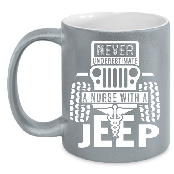 A Nurse With A Jeep Coffee Mug, Cool Gift For Nurses Coffee Cup