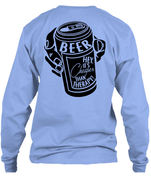 It's Cheaper Than Therapy T Shirt, I Love Beer T Shirt