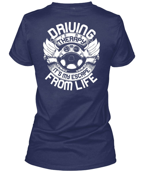 Driving Is My Therapy T Shirt, Being A Driver T Shirt