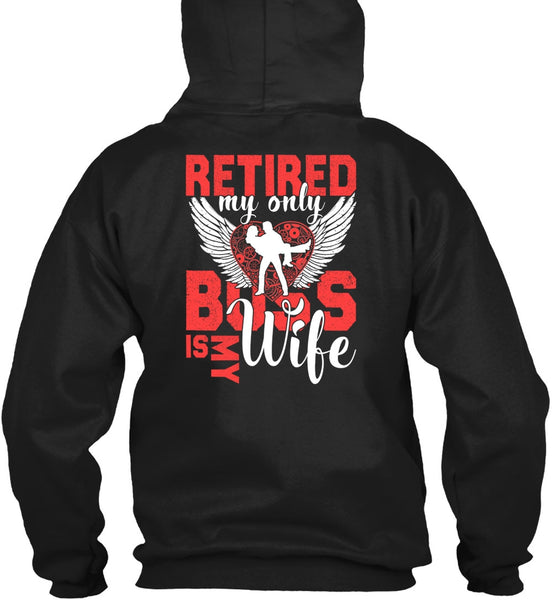 Retired My Only Boss Is My Wife T Shirt, Being A Wife T Shirt