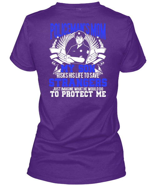 Policeman's Mom T Shirt, My Son Risks His Life T Shirt