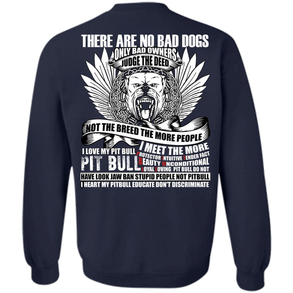 There Are No Bad Dogs T Shirt, My Favorite Sweatshirt