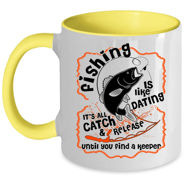 Cute Fisher Coffee Mug, Fishing Is Like Dating Accent Mug