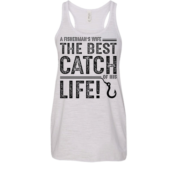Fishing Shirt, My Wife The Best Catch Of His Life Shirt