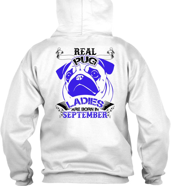 Real Pug Ladies Are Born In September T Shirt, I Love Pug T Shirt