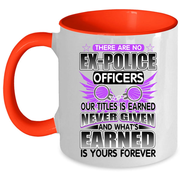 Best Police Officer Coffee Mug, There Are No Ex-Police Officers Accent Mug