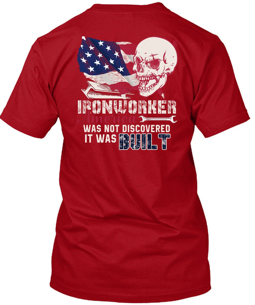 Ironworker America T Shirt, It Was Built T Shirt