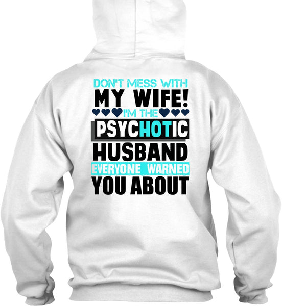 Don't Mess With My Wife T Shirt, I Love Husband T Shirt