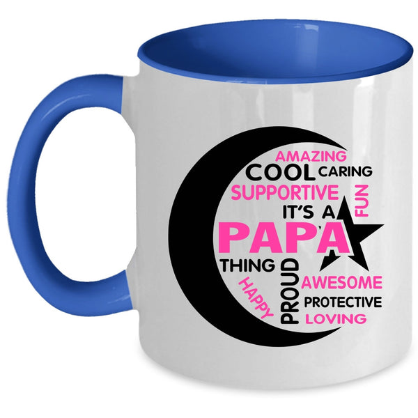 Proud To Be Papa Coffee Mug, It's Papa Thing Accent Mug