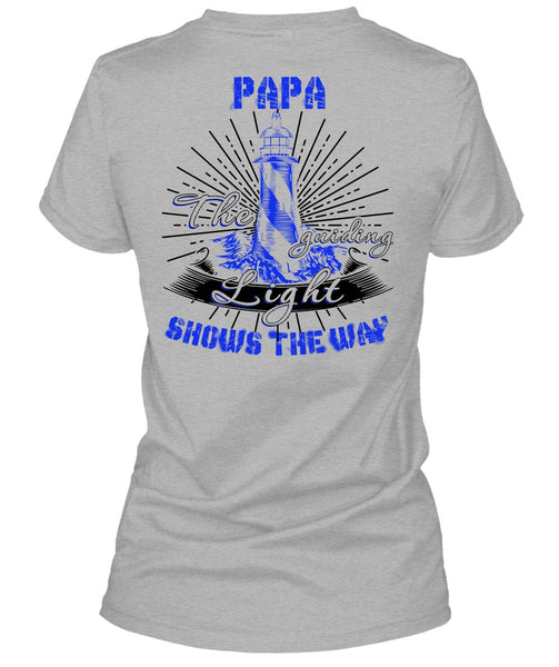 Papa The Guiding Light T Shirt, I Love Papa T Shirt