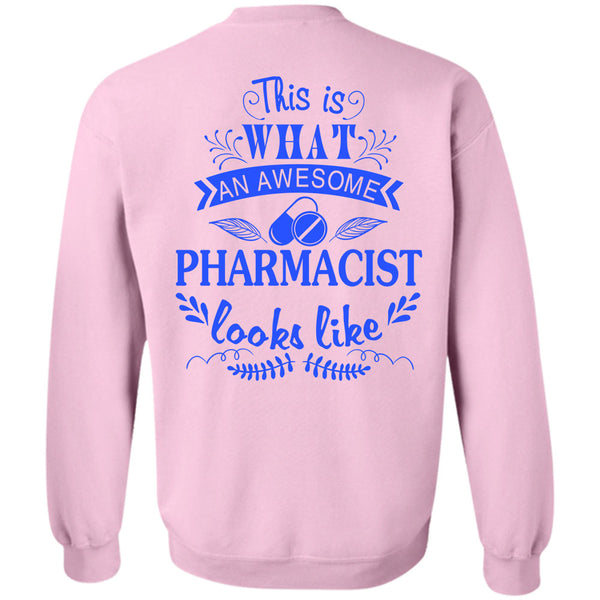 Being A Doctor T Shirt, This Is What An Awesome Pharmacist Looks Like Sweatshirt