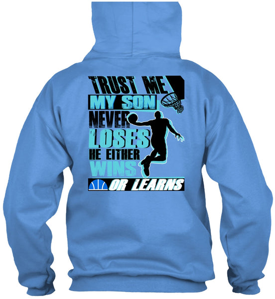 My Son Never Loses T Shirt, I Love Basketball T Shirt