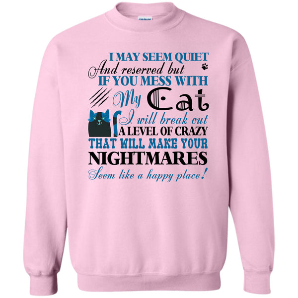 I Love My Cat T Shirt, If You Mess With My Cat Sweatshirt