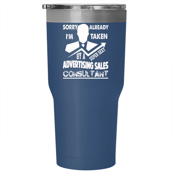 Taken By An Advertising Sales Consultant Tumbler 30 oz Stainless Steel, Just Married Travel Mug